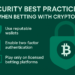 Security Best Practices When Betting with Crypto