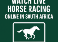 Where to Watch Live Horse Racing Online in South Africa