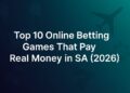 Top 10 Online Betting Games That Pay Real Money in SA (2026 Edition)
