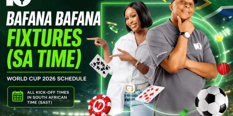 Bafana Bafana Fixtures (SA Time) – World Cup 2026 Schedule