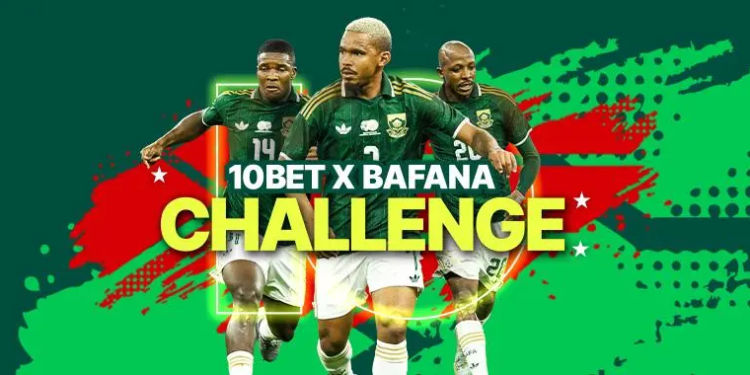 10bet X Bafana Challenge — Win a Share of R150,000